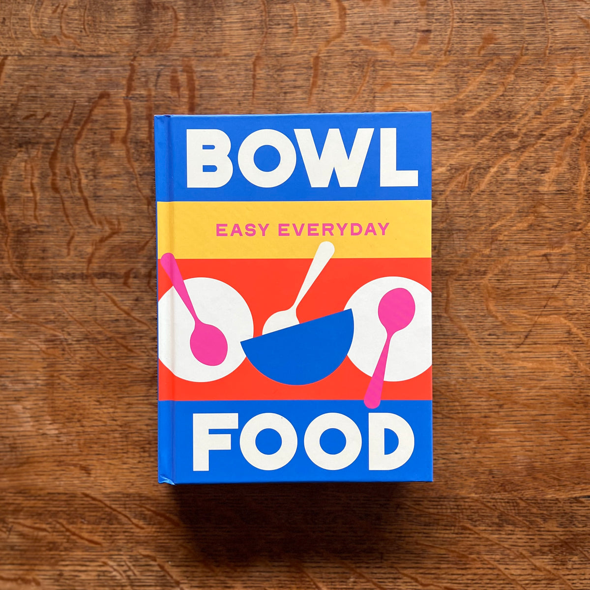 Bowl Food.  cookbook